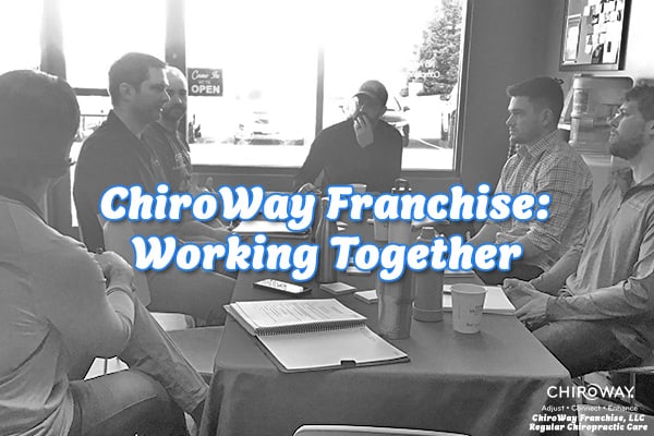 ChiroWay Franchise: Working Together