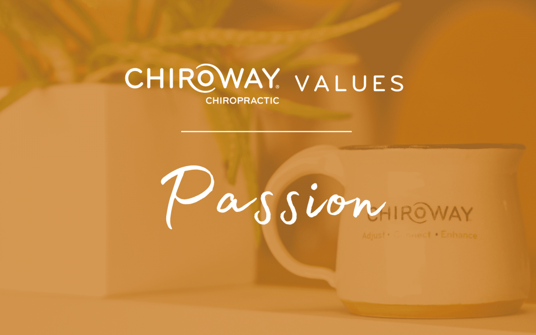 ChiroWay’s Core Values: Passion
